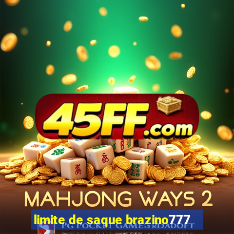 limite de saque brazino777